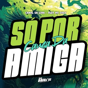 Só Por Causa da Amiga (Explicit)