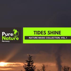 Tides Shine - Nature Music Collection, Vol.1