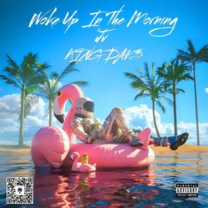 Woke Up In The Morning (feat. KiNG DAV3) (Explicit)