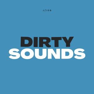 Dirty Sounds (Extended Edit)