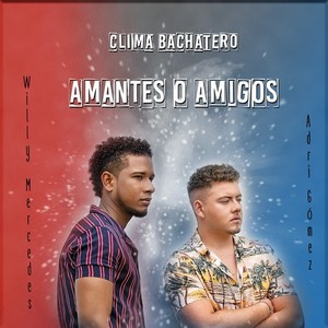 Amantes o amigos (Versión Bachata flamenco)