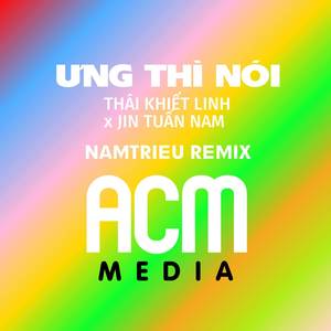 Ưng Thì Nói (Remix instrumental)