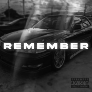 Remember (Explicit)