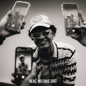 Real, No Fake Sh*t (Explicit)