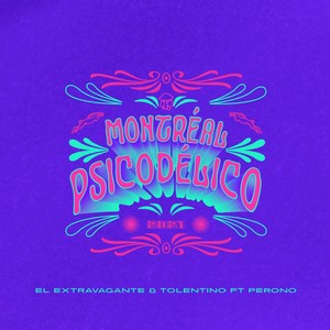 Montréal Psicodélico(feat. Perono)