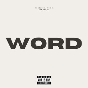 word... (feat. YBG Daniel) (Explicit)