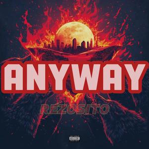 Anyway (Explicit)