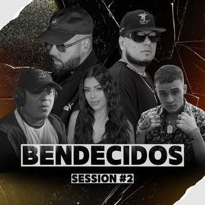 Bendecidos Session #2