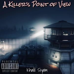 A Killer's Point of View (Explicit)