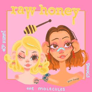 raw honey (Explicit)