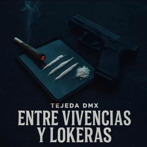 Entre Vivencias y Lokeras (Explicit)