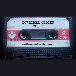 Lowrider Oldies: Northern Soul & Slow Jams, Vol. 2