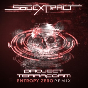 Project Terraform (Entropy Zero Remix)