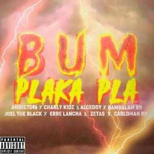 Boom Plaka Plaka (feat. Alceddy, Erre Lancha, Bambalam Rd, Joel The Black, Carloman Rd, Zetas & Carloman Rd) [Explicit]