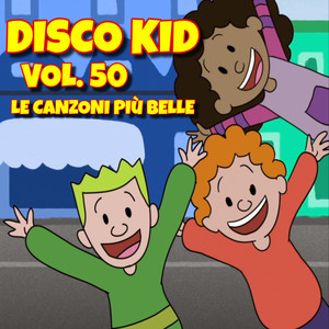 DISCO KID, Vol. 50 (Le canzoni più belle)