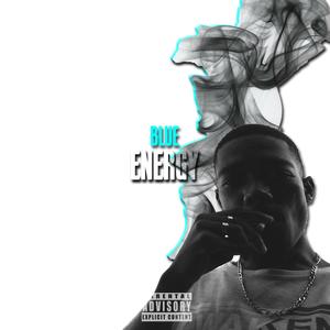 Blue Energy (Explicit)