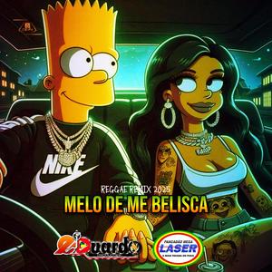 MELO DE ME BELISCA (feat. Pancadão Mega Laser)
