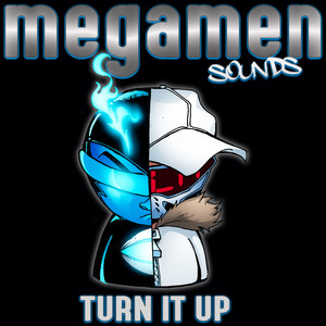 Turn It Up (Megamen Banga Mix)