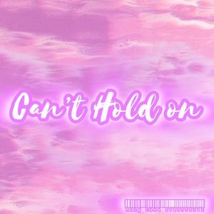 Can't Hold On (feat. GKap)