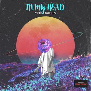 IN MY HEAD (Explicit)