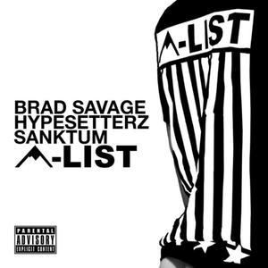 A-List (feat. Sanktum & Brad Savage) [Explicit]