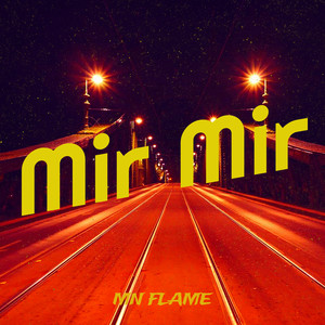 Mir Mir (Explicit)