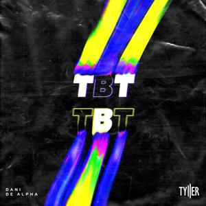 TBT (feat. Dani de Alpha)