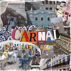 Carnal (Explicit)