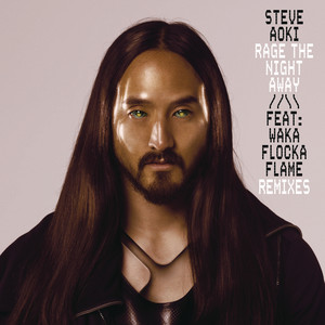 Steve Aoki - Rage the Night Away (Explicit)