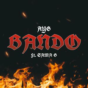 BANDO (feat. SAMA G) (Explicit)