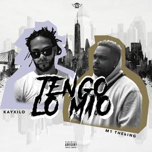 Tengo Lo Mio (feat. Kay xilo) [Explicit]