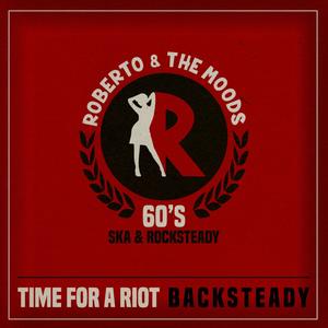 Time for a riot | Backsteady