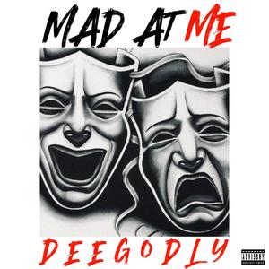 MAD AT ME (Explicit)