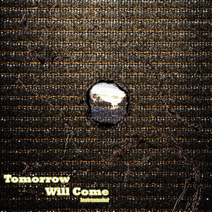 Tomorrow Will Come