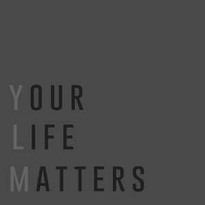 Your Life Matters