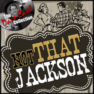 Not That Jackson (The Dave Cash Collection)