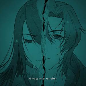 Drag Me Under