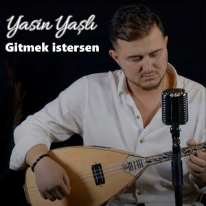 Gitmek istersen