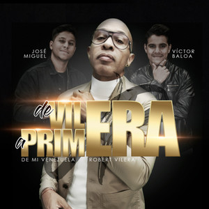 De Vilera a Primera(feat. Victor Baloa & Jose Miguel Frias) (Los Primera Mix)