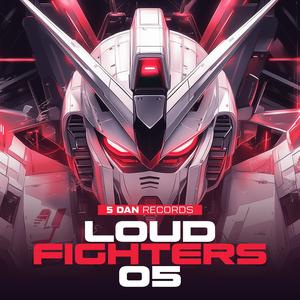 LOUDFIGHTERS 05