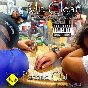 Passed Out(feat. Young Quicks & Shade) (Explicit)