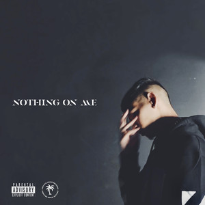 Nothing on Me (Explicit)