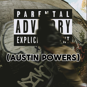 Austin Powers (Explicit)