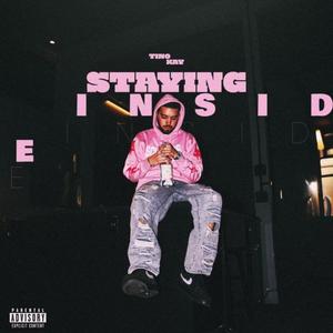 Staying Inside (Explicit)