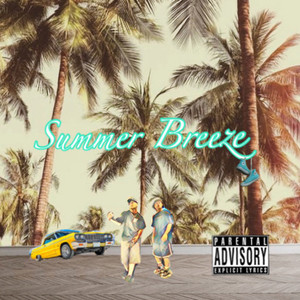 Summer Breeze (Explicit)