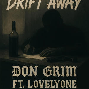 DRIFT AWAY (feat. Lovelyone) (Explicit)