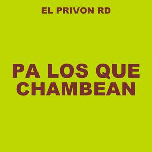 Pa Los Que Chambean (Explicit)