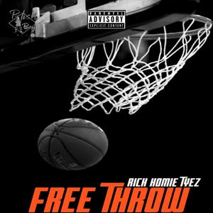 Rich Homie Tyez - Free Throw