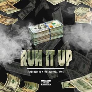 Run It Up (feat. Freshuponthetrack)