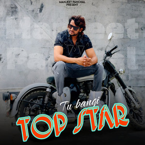 Tu Bangi Top Star
